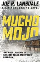 Mucho Mojo - Hap și Leonard Cartea 2 - Mucho Mojo - Hap and Leonard Book 2