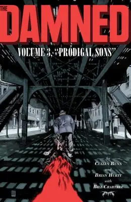 The Damned Vol. 3, 3: Fiii risipitori - The Damned Vol. 3, 3: Prodigal Sons