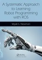 O abordare sistematică a învățării programării roboților cu Ros - A Systematic Approach to Learning Robot Programming with Ros