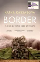 Frontieră - O călătorie la marginea Europei - Border - A Journey to the Edge of Europe