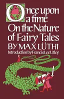 Once Upon a Time (A fost odată ca niciodată): On the Nature of Fairy Tales (Despre natura basmelor) - Once Upon a Time: On the Nature of Fairy Tales