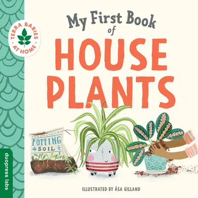 Prima mea carte de plante de apartament - My First Book of Houseplants