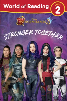 Lumea lecturii Descendenți 3: Mai puternici împreună Nivelul 2 - World of Reading Descendants 3: Stronger Together Level 2