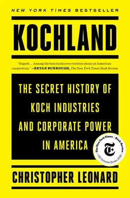 Kochland: Istoria secretă a Koch Industries și a puterii corporatiste în America - Kochland: The Secret History of Koch Industries and Corporate Power in America