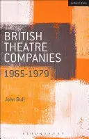 Companii de teatru britanice: 1965-1979: Cast, the People Show, Portable Theatre, Pip Simmons Theatre Group, Welfare State International, 7:84 Theatre Co - British Theatre Companies: 1965-1979: Cast, the People Show, Portable Theatre, Pip Simmons Theatre Group, Welfare State International, 7:84 Theatre Co