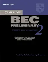 Cambridge Bec Preliminary 2 cu răspunsuri: Lucrări de examen de la examenele ESOL ale Universității Cambridge: Engleză pentru vorbitorii de alte limbi - Cambridge Bec Preliminary 2 with Answers: Examination Papers from University of Cambridge ESOL Examinations: English for Speakers of Other Languages