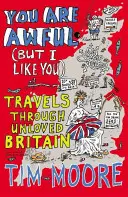 You Are Awful (But I Like You) - Călătorii prin Marea Britanie neiubită - You Are Awful (But I Like You) - Travels Through Unloved Britain