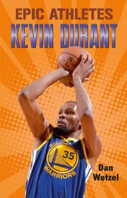 Atleți epici: Kevin Durant - Epic Athletes: Kevin Durant