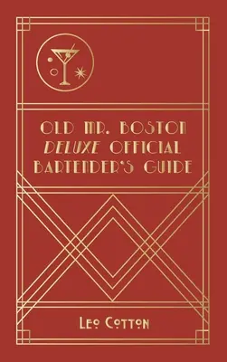 Ghidul oficial al barmanului Old Mr. Boston Deluxe - Old Mr. Boston Deluxe Official Bartender's Guide