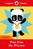 Pom Pom câștigătorul - Ladybird Readers Level 2 - Pom Pom the Winner - Ladybird Readers Level 2