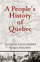 O istorie populară a Quebecului - A People's History of Quebec