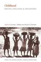 Copilăria: Origini, evoluție și implicații - Childhood: Origins, Evolution, and Implications