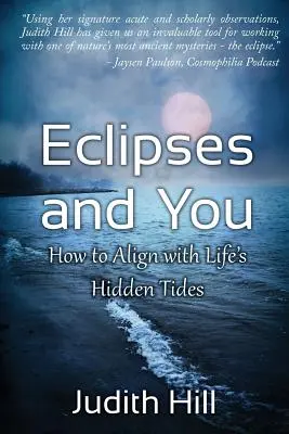 Eclipsele și tu: Cum să te aliniezi cu valurile ascunse ale vieții - Eclipses and You: How to Align with Life's Hidden Tides
