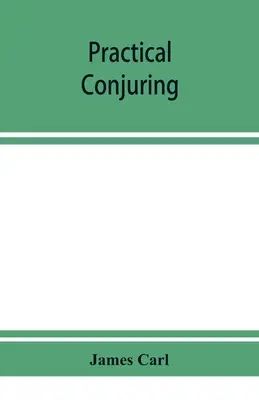 Conjurație practică - Practical conjuring