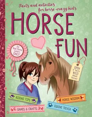 Distracție cu cai: Fapte și activități pentru copiii înnebuniți după cai - Horse Fun: Facts and Activities for Horse-Crazy Kids