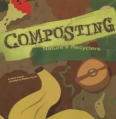 Compostul: Reciclatorii naturii - Composting: Nature's Recyclers