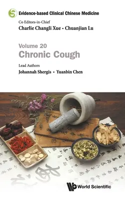 Evidence-Based Clinical Chinese Medicine - Volumul 20: Tusea cronică - Evidence-Based Clinical Chinese Medicine - Volume 20: Chronic Cough