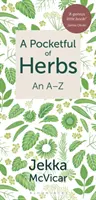 Un buzunar plin de ierburi - Un A-Z - Pocketful of Herbs - An A-Z