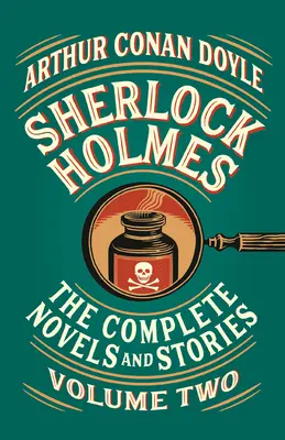 Sherlock Holmes: Romanțe și povestiri complete, volumul II - Sherlock Holmes: The Complete Novels and Stories, Volume II