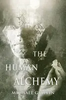 Alchimia umană - The Human Alchemy