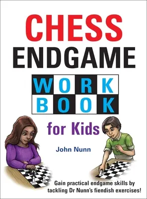 Caiet de lucru pentru copii privind finalurile jocurilor de șah - Chess Endgame Workbook for Kids