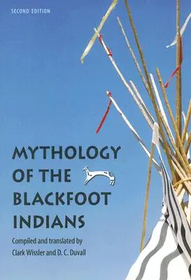 Mitologia indienilor Blackfoot - Mythology of the Blackfoot Indians