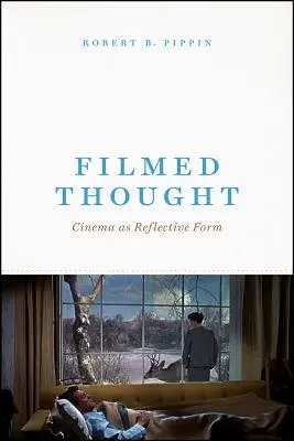 Gândirea filmată: Cinema-ul ca formă reflexivă - Filmed Thought: Cinema as Reflective Form