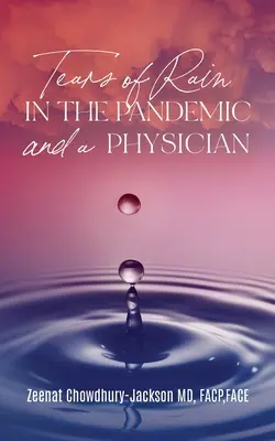 Lacrimi de ploaie în pandemie și un medic - Tears of Rain in the Pandemic and a Physician