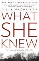 What She Knew - bestsellerul mondial al autoarei Richard & Judy Book Club - What She Knew - The worldwide bestseller from the Richard & Judy Book Club author