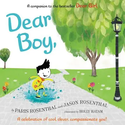Dragă băiatule,: O celebrare a ta cool, inteligentă și plină de compasiune! - Dear Boy,: A Celebration of Cool, Clever, Compassionate You!