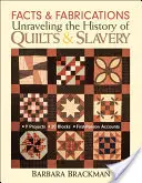 Fapte și fabulații: Dezlegarea istoriei cuverturilor și a sclaviei - Ediție tipărită la cerere - Facts & Fabrications: Unraveling the History of Quilts & Slavery - Print-On-Demand Edition