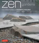 Grădinile Zen: Operele complete ale lui Shunmyo Masuno cel mai important designer de grădini din Japonia - Zen Gardens: The Complete Works of Shunmyo Masuno Japan's Leading Garden Designer