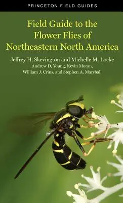 Ghid de teren pentru muștele floricole din nord-estul Americii de Nord (Field Guide to the Flower Flies of Northeastern North America) - Field Guide to the Flower Flies of Northeastern North America