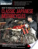 Cum să reconstruiești și să restaurezi motociclete japoneze clasice - How to Rebuild and Restore Classic Japanese Motorcycles