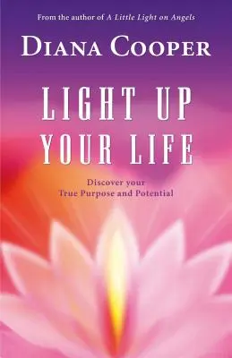 Luminează-ți viața: Descoperă-ți adevăratul scop și potențial - Light Up Your Life: Discover Your True Purpose and Potential