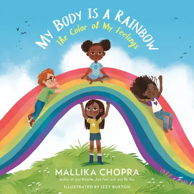 Corpul meu este un curcubeu: Culoarea sentimentelor mele - My Body Is a Rainbow: The Color of My Feelings