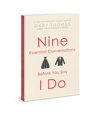 Nouă conversații esențiale înainte de a spune Da - Nine Essential Conversations Before You Say I Do
