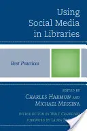 Utilizarea social media în biblioteci: Cele mai bune practici - Using Social Media in Libraries: Best Practices