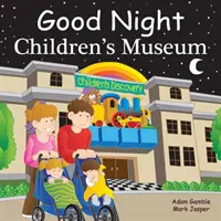 Noapte bună Muzeul Copiilor - Good Night Children's Museum