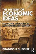 Istoria ideilor economice: Gândirea economică în context contemporan - The History of Economic Ideas: Economic Thought in Contemporary Context