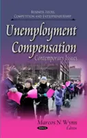 Indemnizația de șomaj - Probleme contemporane - Unemployment Compensation - Contemporary Issues