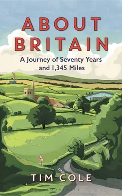 Despre Marea Britanie: O călătorie de șaptezeci de ani și 1.345 de mile - About Britain: A Journey of Seventy Years and 1,345 Miles