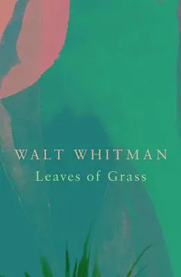 Frunze de iarbă (Legend Classics) - Leaves of Grass (Legend Classics)