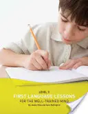 First Language Lessons Level 3: Ghidul instructorului - First Language Lessons Level 3: Instructor Guide
