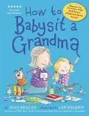 Cum să ai grijă de o bunică - How to Babysit a Grandma