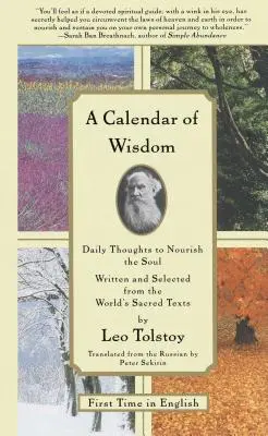 Un calendar al înțelepciunii: Gânduri zilnice pentru hrănirea sufletului, scrise și selectate din textele sacre ale lumii - A Calendar of Wisdom: Daily Thoughts to Nourish the Soul, Written and Selected from the World's Sacred Texts