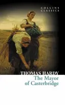 Primarul din Casterbridge - Mayor of Casterbridge