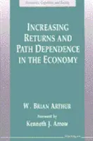 Randamentele crescânde și dependența de traiectorie în economie - Increasing Returns and Path Dependence in the Economy