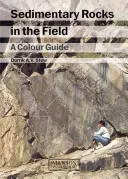Roci sedimentare în teren: Un ghid color - Sedimentary Rocks in the Field: A Colour Guide