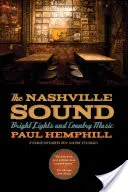 Sunetul Nashville: Lumini strălucitoare și muzică country - The Nashville Sound: Bright Lights and Country Music